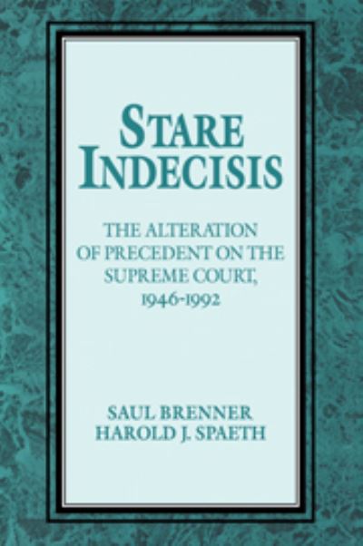 Cover for Saul Brenner · Stare Indecisis: The Alteration of Precedent on the Supreme Court, 1946–1992 (Paperback Book) (2006)