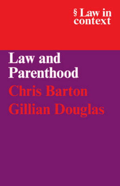 Cover for Barton, Chris (Staffordshire University) · Law and Parenthood - Law in Context (Paperback Book) (1995)