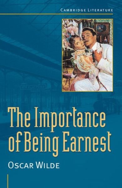 Cover for Oscar Wilde · Oscar Wilde: 'The Importance of Being Earnest' - Cambridge Literature (Taschenbuch) (1999)