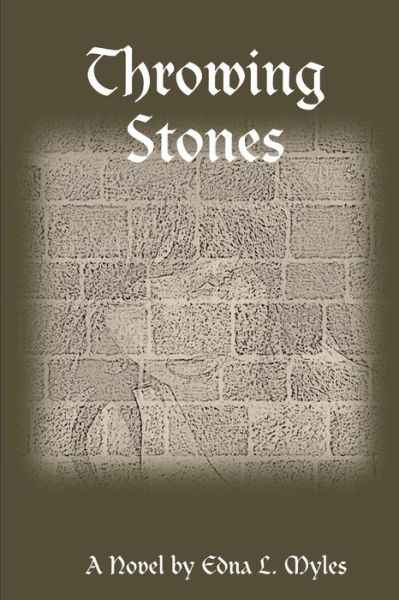 Cover for Edna L. Myles · Throwing Stones (Book) (2007)