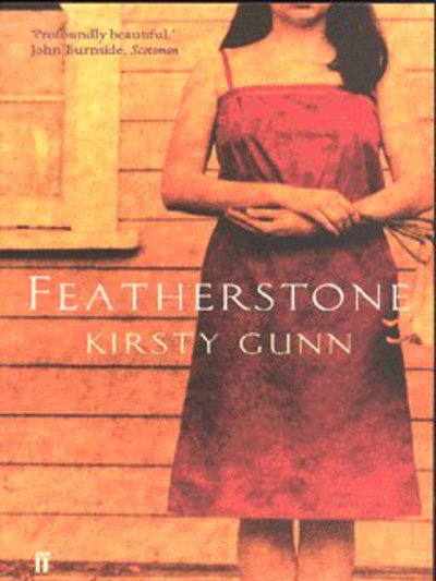 Cover for Kirsty Gunn · Featherstone (Paperback Book) [Main edition] (2003)