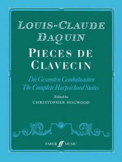 Pieces De Clavecin -  - Books - Faber Music Ltd - 9780571506521 - 2003