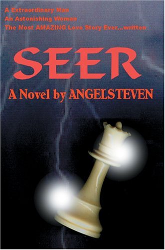 Cover for Angelsteven · Seer: a Extraordinary Man an Astonishing Woman the Most Amazing Love Story Ever...written (Paperback Book) (2005)