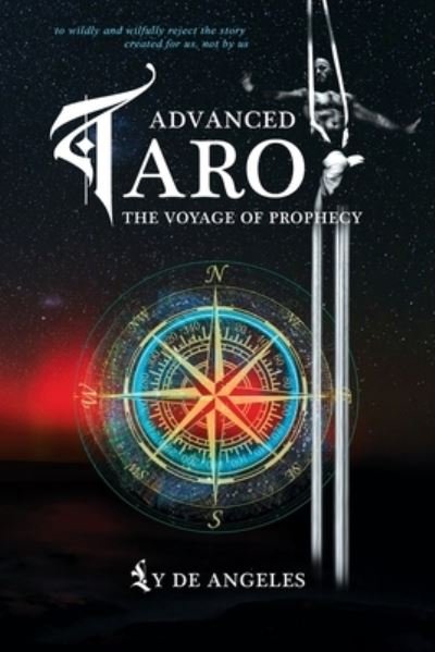 Cover for Ly De Angeles · Advanced Tarot The Voyage of Prophecy (Paperback Bog) (2020)