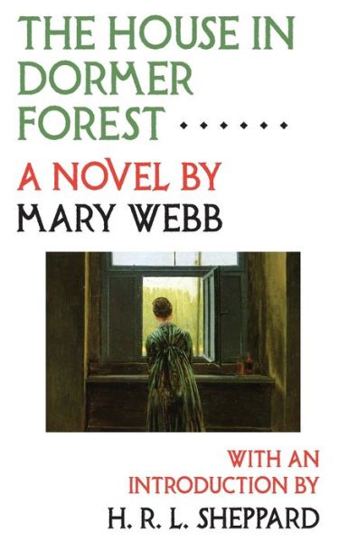 The House in Dormer Forest - Mary Webb - Books - Michael Walmer - 9780648590521 - July 25, 2023