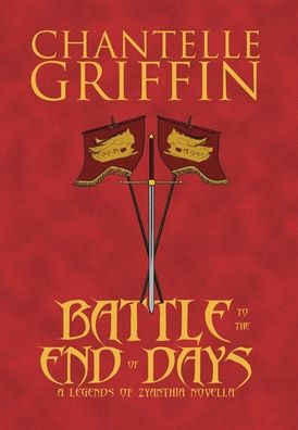 Cover for Chantelle Griffin · Battle to the End of Days (Hardcover Book) (2019)