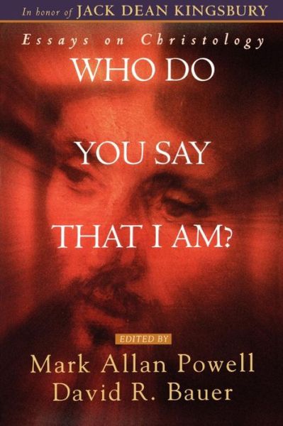 Cover for Mark Allan Powell · Who Do You Say That I Am ?: Essays on Christology (Paperback Book) (1999)