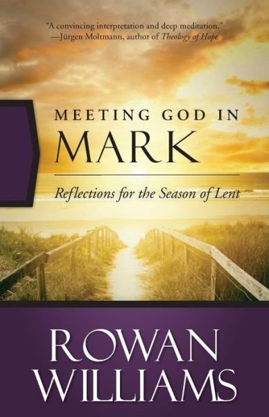 Cover for Rowan Williams · Meeting God in Mark (Paperback Book) (2015)