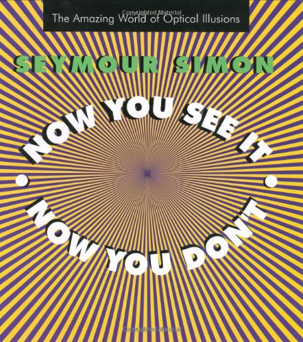 Cover for Seymour Simon · Now You See It, Now You Don't: The Amazing World of Optical Illusions (Hardcover Book) [Revised edition] (1998)