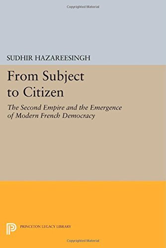 Cover for Sudhir Hazareesingh · From Subject to Citizen: The Second Empire and the Emergence of Modern French Democracy - Princeton Legacy Library (Paperback Book) (2014)