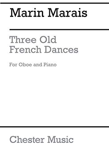 Cover for Marin Marais · Three Old French Dances : for Oboe and Piano (Paperback Book) (2006)