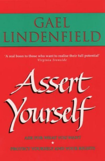 Cover for Gael Lindenfield · Assert Yourself (N/A) (1996)