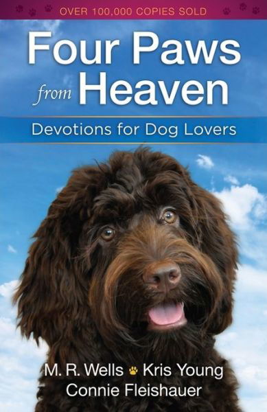 Cover for M.R. Wells · Four Paws from Heaven: Devotions for Dog Lovers (Paperback Book) (2013)