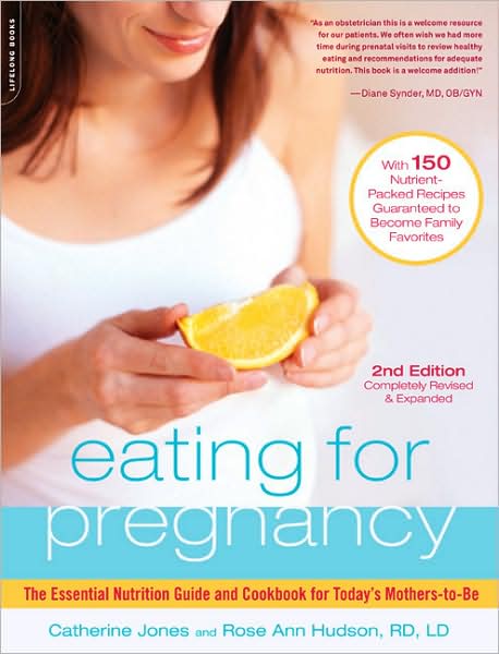 Cover for Catherine Jones · Eating for Pregnancy: The Essential Nutrition Guide and Cookbook for Today's Mothers-to-Be (Paperback Book) (2009)