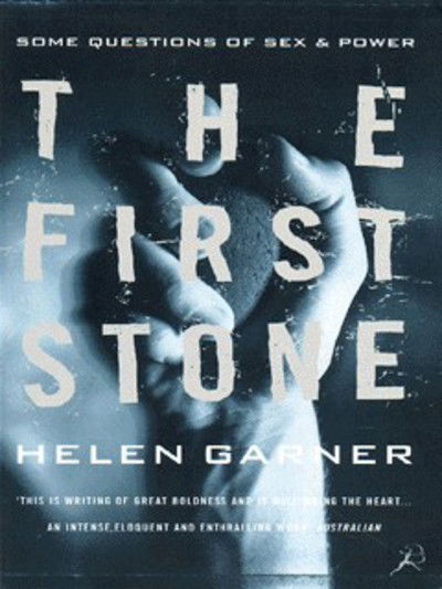 Cover for Helen Garner · The First Stone: Some Questions of Sex and Power (Paperback Book) (1997)