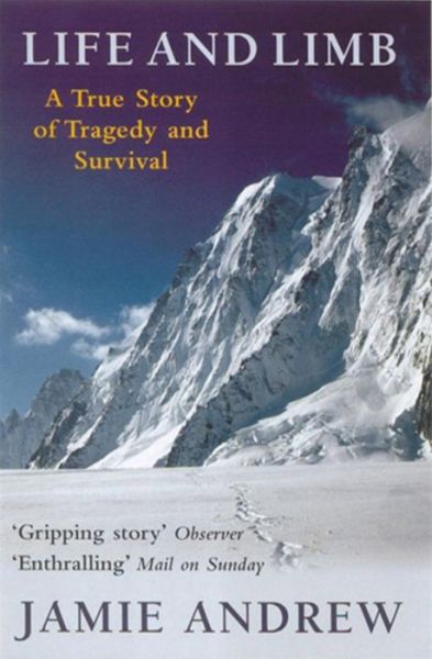 Cover for Jamie Andrew · Life And Limb: A true story of tragedy and survival (Paperback Book) (2005)