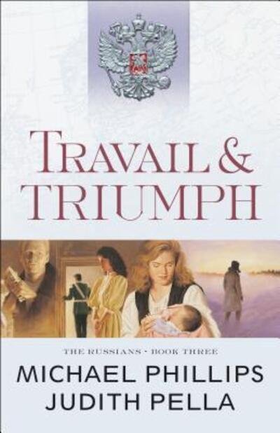 Cover for Michael Phillips · Travail and Triumph (Paperback Book) (2016)