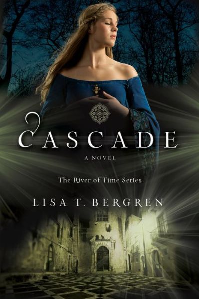 Cascade - Lisa T. Bergren - Books - Baker Publishing Group - 9780764234521 - June 1, 2011