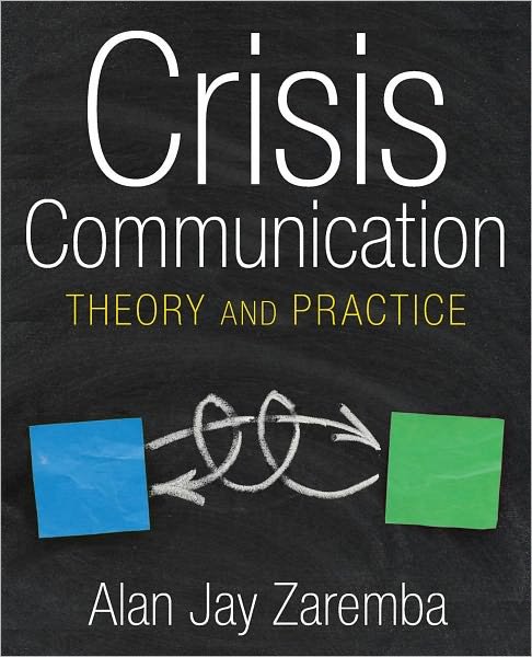 Cover for Alan Jay Zaremba · Crisis Communication: Theory and Practice (Taschenbuch) (2010)