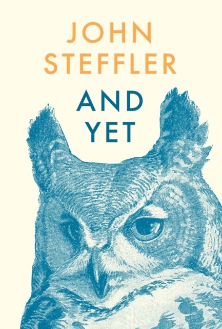 Cover for John Steffler · And Yet (Paperback Book) (2020)