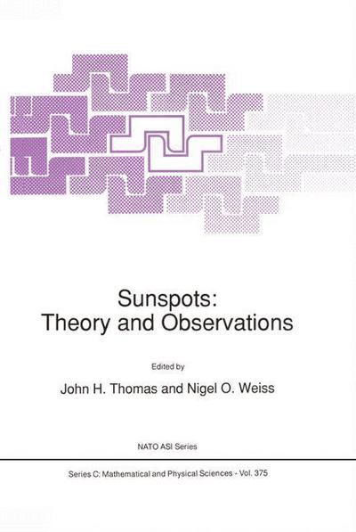 Cover for Sunspots · Sunspots: Theory and Observations - NATO Science Series C (Hardcover Book) [1992 edition] (1992)