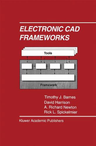 Timothy J. Barnes · Electronic CAD Frameworks - The Springer International Series in Engineering and Computer Science (Innbunden bok) [1992 edition] (1992)