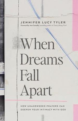 Cover for Jennifer Lucy Tyler · When Dreams Fall Apart (Paperback Book) (2025)