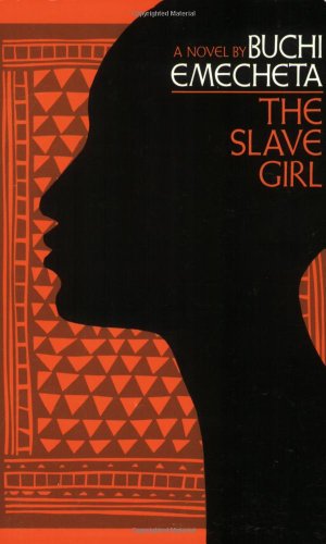 Cover for Buchi Emecheta · The Slave Girl: a Novel (Paperback Book) (1980)