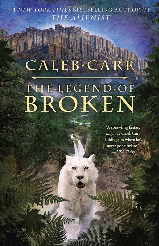 Cover for Caleb Carr · The Legend of Broken (Taschenbuch) (2013)