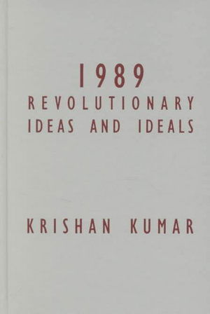 Cover for Krishan Kumar · 1989: Revolutionary Ideas and Ideals - Contradictions of Modernity (Hardcover Book) (2001)