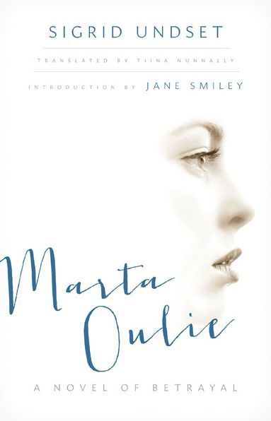 Marta Oulie: A Novel of Betrayal - Sigrid Undset - Books - University of Minnesota Press - 9780816692521 - March 15, 2014
