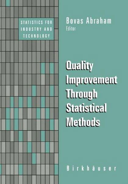 Cover for Bovas Abraham · Quality Improvement Through Statistical Methods - Statistics for Industry and Technology (Hardcover Book) [1998 edition] (1998)