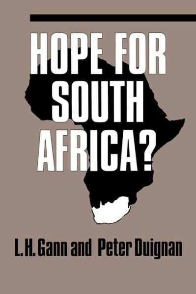 Hope for South Africa? - Peter Duignan - Livres - Hoover Institution Press,U.S. - 9780817989521 - 30 janvier 1991
