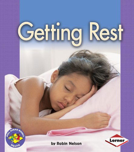 Cover for Robin Nelson · Getting Rest (Pull Ahead Books) (Paperback Book) (2006)