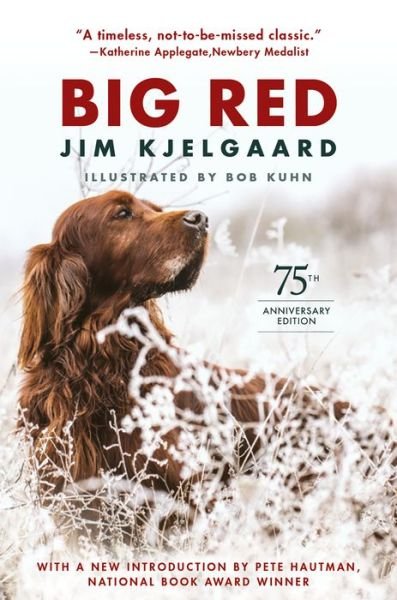 Cover for Jim Kjelgaard · Big Red (75th Anniversary Edition) (Book) (2021)
