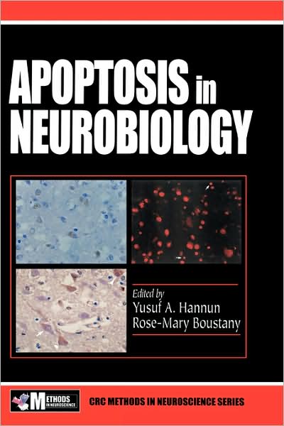 Cover for Yusuf a Hannun · Apoptosis in Neurobiology - Frontiers in Neuroscience (Hardcover Book) (1998)