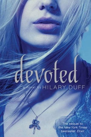 Devoted - Hilary Duff - Bøger - Simon & Schuster Ltd - 9780857071521 - 31. august 2011