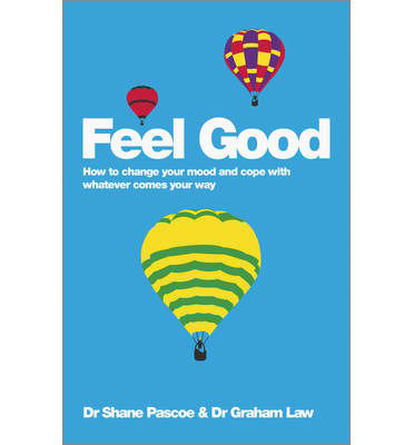 Cover for Shane Pascoe · Feel Good: How to Change Your Mood and Cope with Whatever Comes Your Way (Paperback Book) (2014)