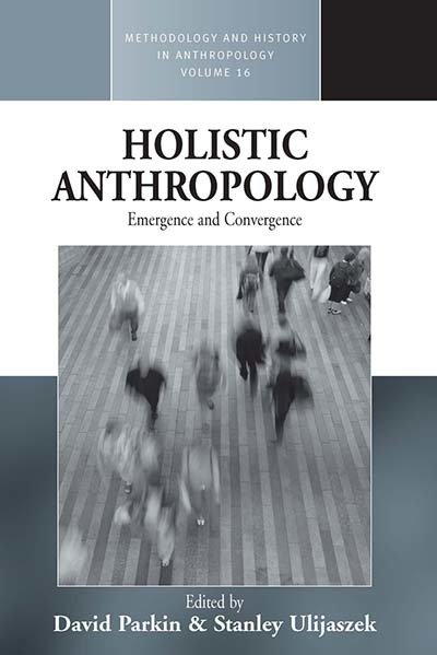 Cover for David Parkin · Holistic Anthropology: Emergence and Convergence - Methodology &amp; History in Anthropology (Paperback Bog) (2011)