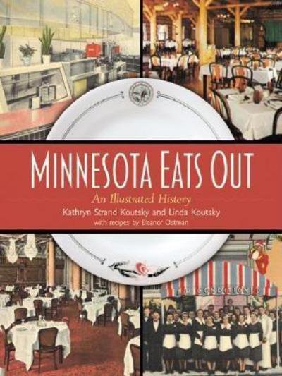 Cover for Kathryn Strand Koutsky · Minnesota Eats Out: an Illustrated History (Paperback Book) (2003)