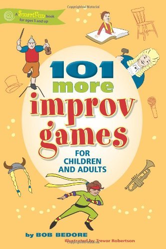 Cover for Bob Bedore · 101 More Improv Games for Children and Adults (Smartfun Activity Books) (Paperback Book) (2014)