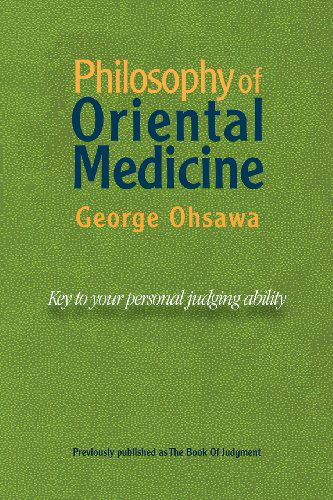 Cover for George Ohsawa · Philosophy of Oriental Medicine: Key to Your Personal Judging Ability (Paperback Book) [8th edition] (1991)