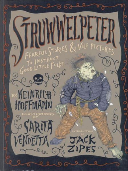 Cover for Heinrich Hoffmann · Struwwelpeter: Fearful Stories and Vile Pictures to Instruct Good Little Folks (Paperback Book) [New edition] (1999)