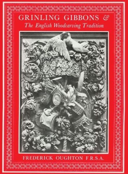 Cover for Frederick Oughton · Grinling Gibbons &amp; the English Woodcarving Tradition (Paperback Book) (1999)