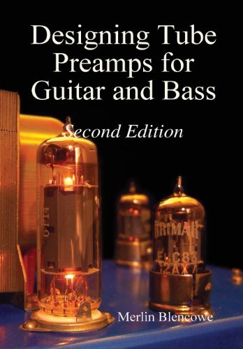 Cover for Merlin Blencowe · Designing Valve Preamps for Guitar and Bass, Second Edition (Innbunden bok) [Second edition] (2012)