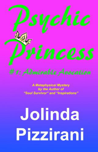 Cover for Jolinda Pizzirani · Psychic Princess: Admirable Avocation (Taschenbuch) (2008)