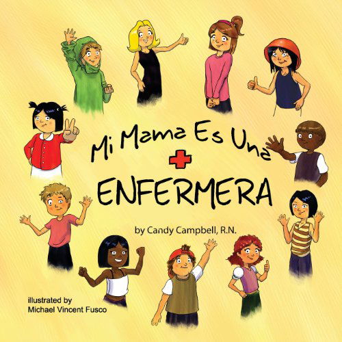 Cover for Candy Campbell · Mi Mama Es Una Enfermera (Paperback Book) [Spanish edition] (2011)