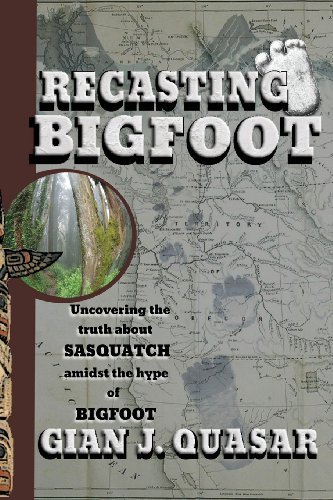 Cover for Gian J. Quasar · Recasting Bigfoot (Paperback Bog) (2013)