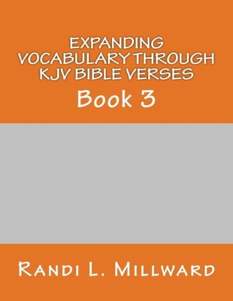 Cover for Randi L Millward · Expanding Vocabulary Through Kjv Bible Verses: Book 3 (Paperback Book) (2015)