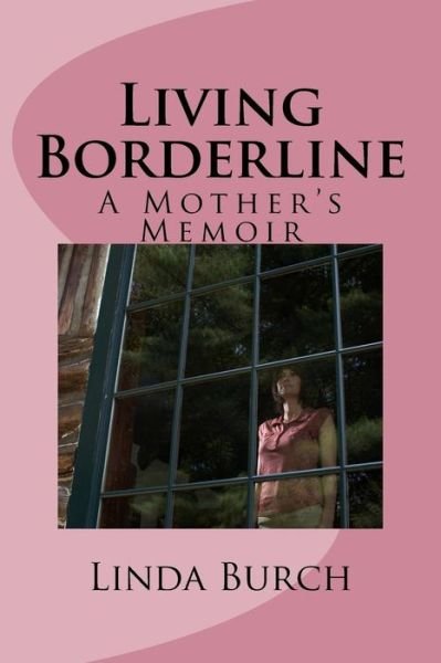 Linda Burch M S · Living Borderline (Paperback Bog) (2015)